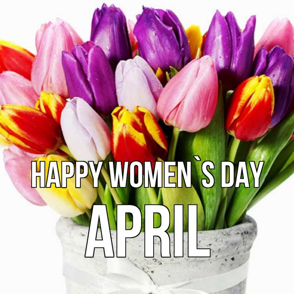 Greetings card с именем, April happy women`s day букет Greetings with text for free download 